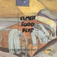 Elmer Food Beat : Je Vais Encore Dormir Seul Ce Soir (EP)